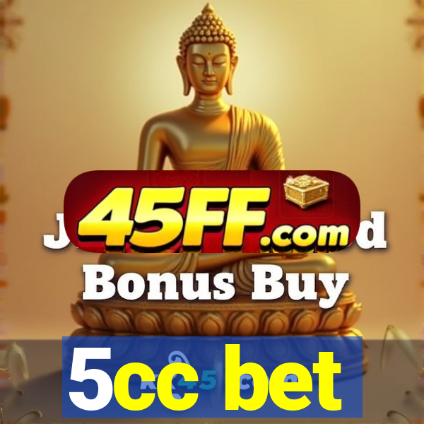 5cc bet